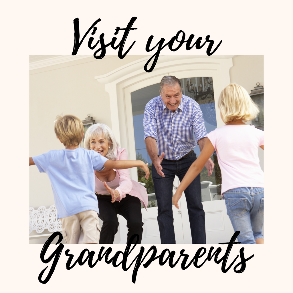 Visit your grandparents or any relatives/friends that you know living in a senior care facility