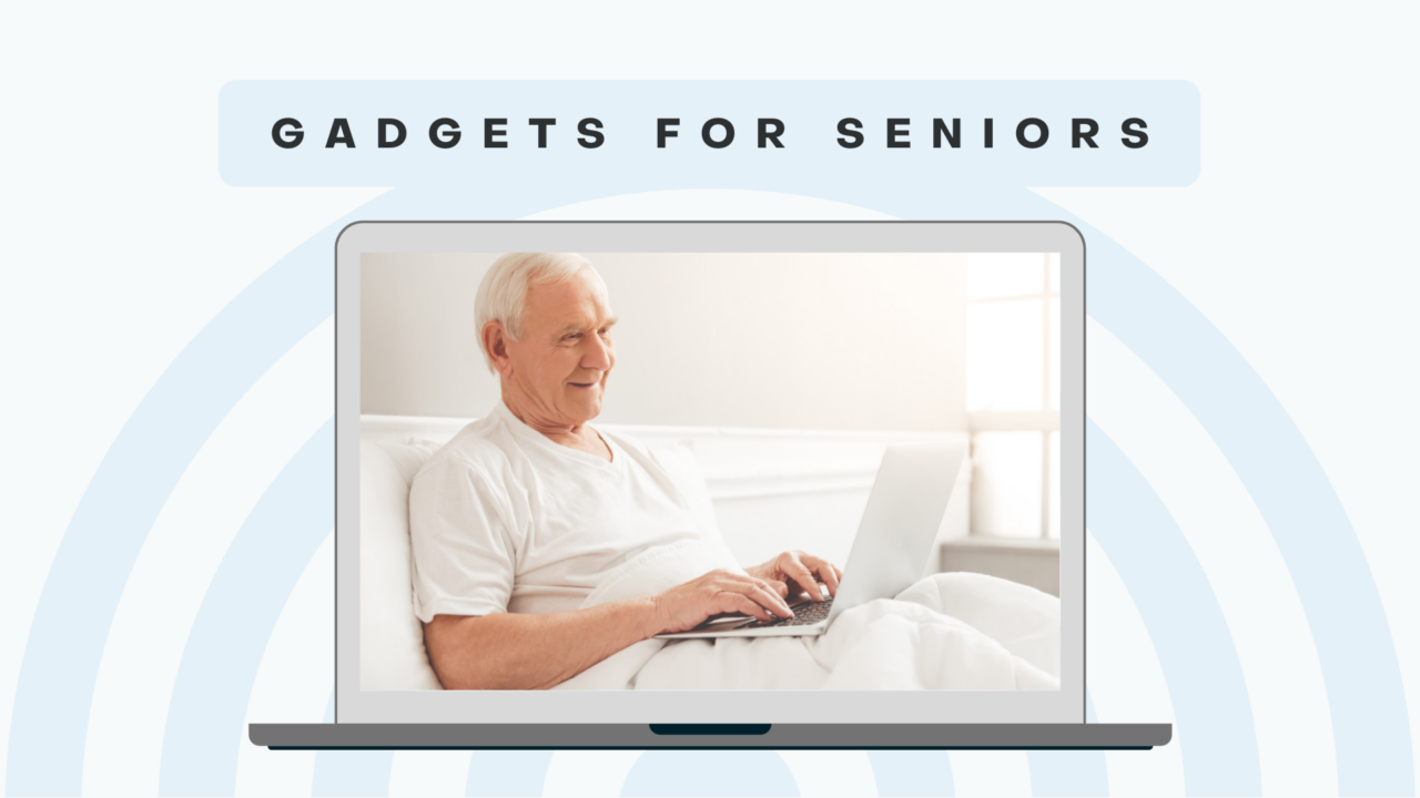 Gadgets for seniors